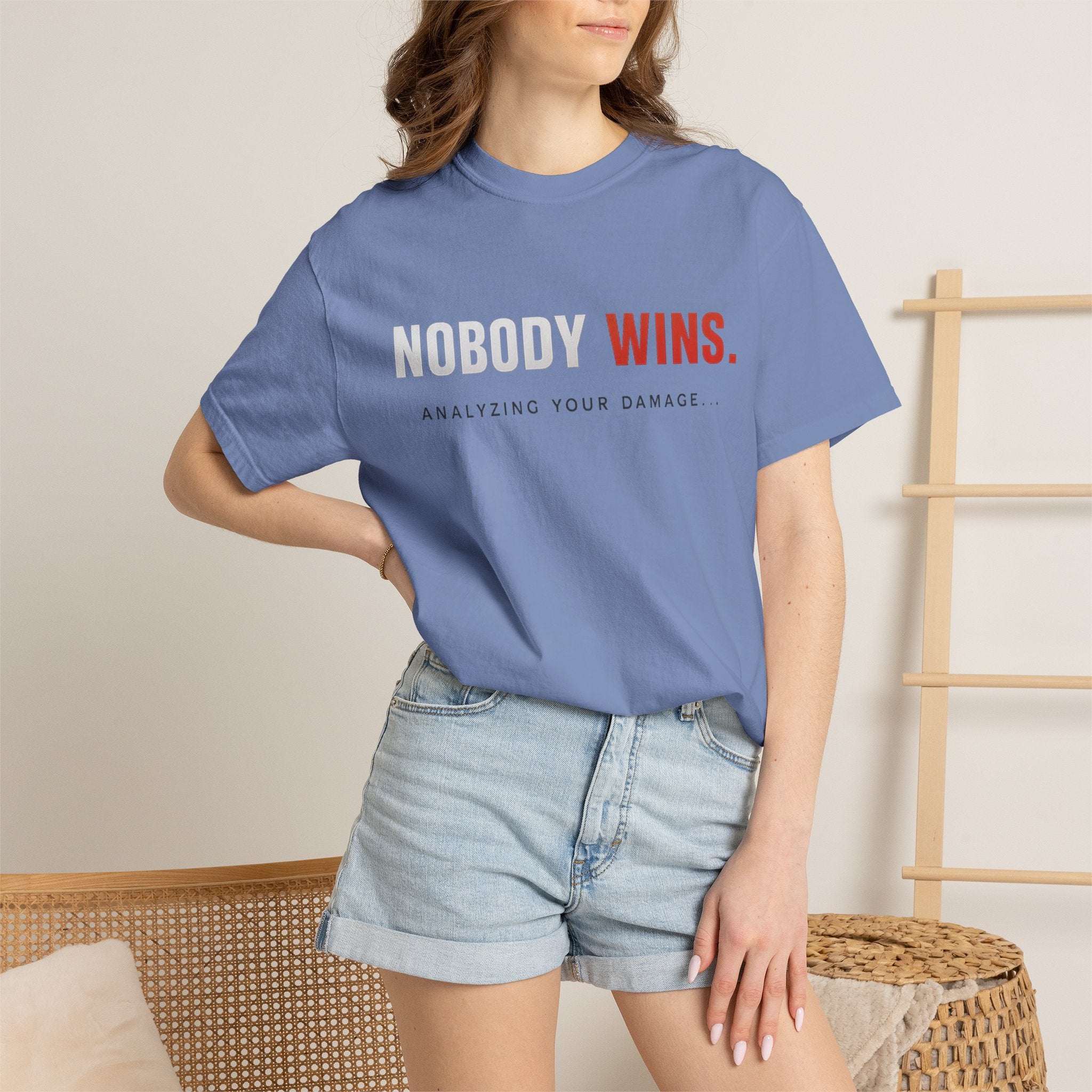 Nobody Wins T-Shirt — Graphic Statement Tee ('Nobody Wins. Analyzing Your Damage')