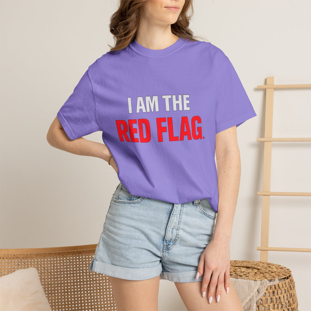 I Am The Red Flag T-Shirt — Funny Bold Text Graphic Tee (Back: "Everyone Has a Dark Side, What's Yours?")