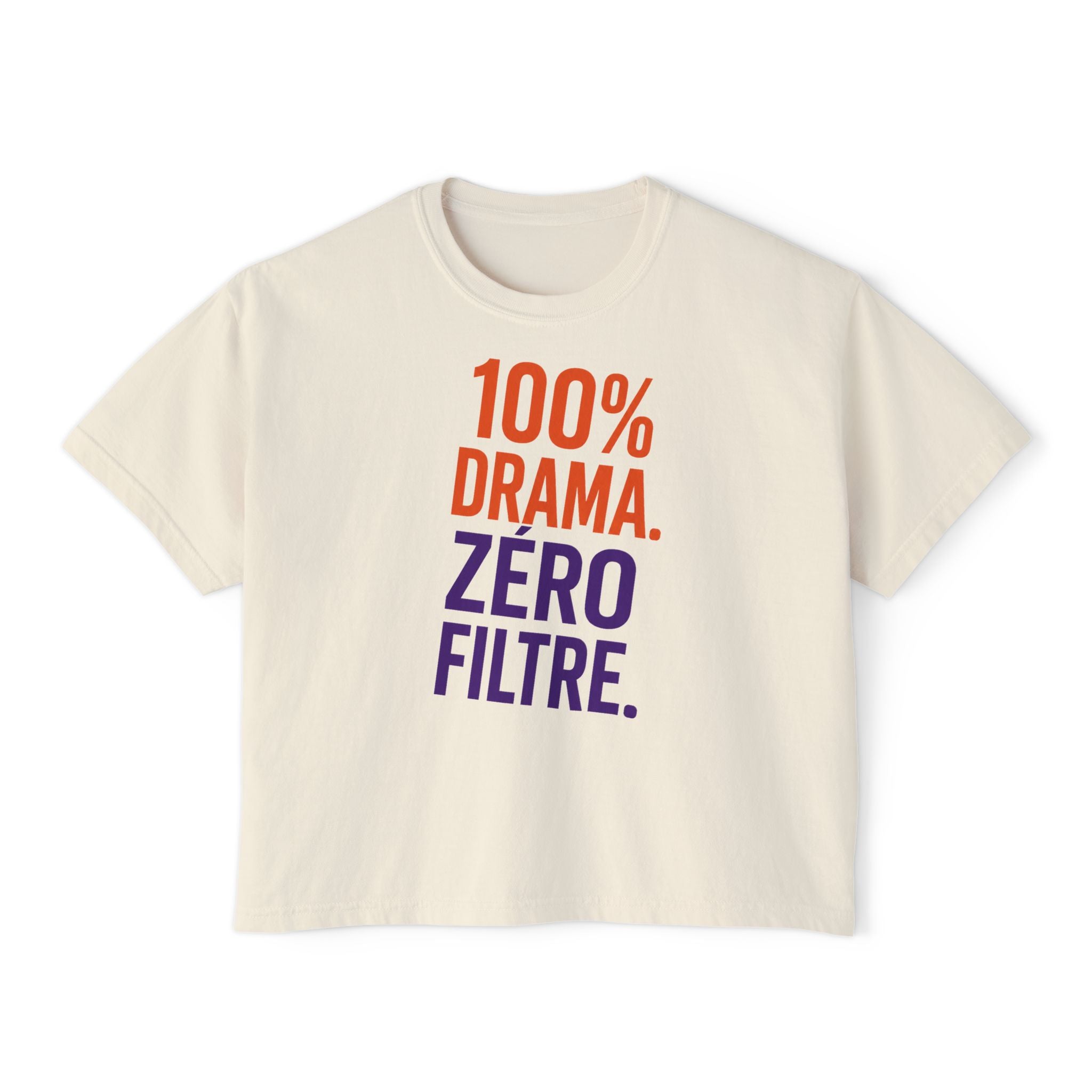 Boxy Tee — "100% Drama. Zero Filtre." Graphic Women's Crop Top