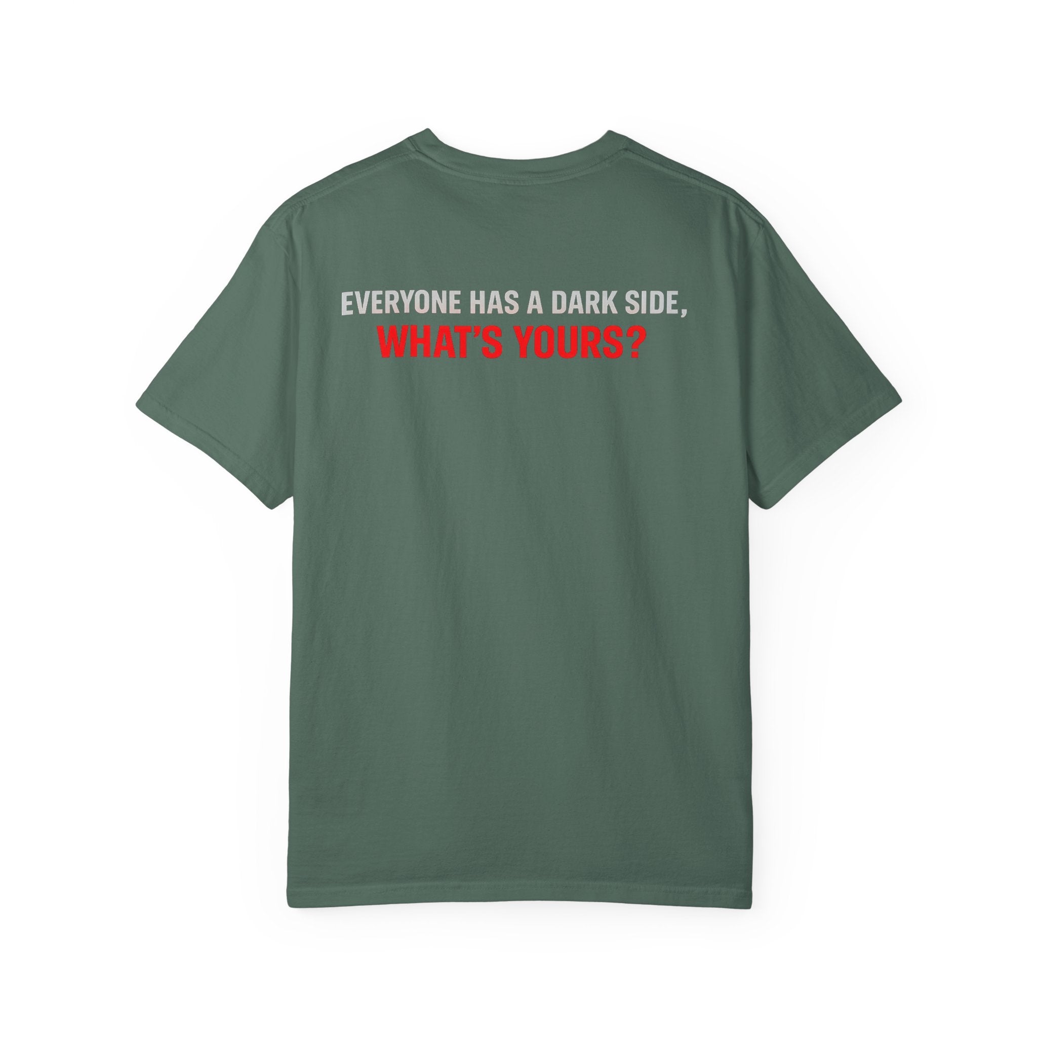 I Am The Red Flag T-Shirt — Funny Bold Text Graphic Tee (Back: "Everyone Has a Dark Side, What's Yours?")