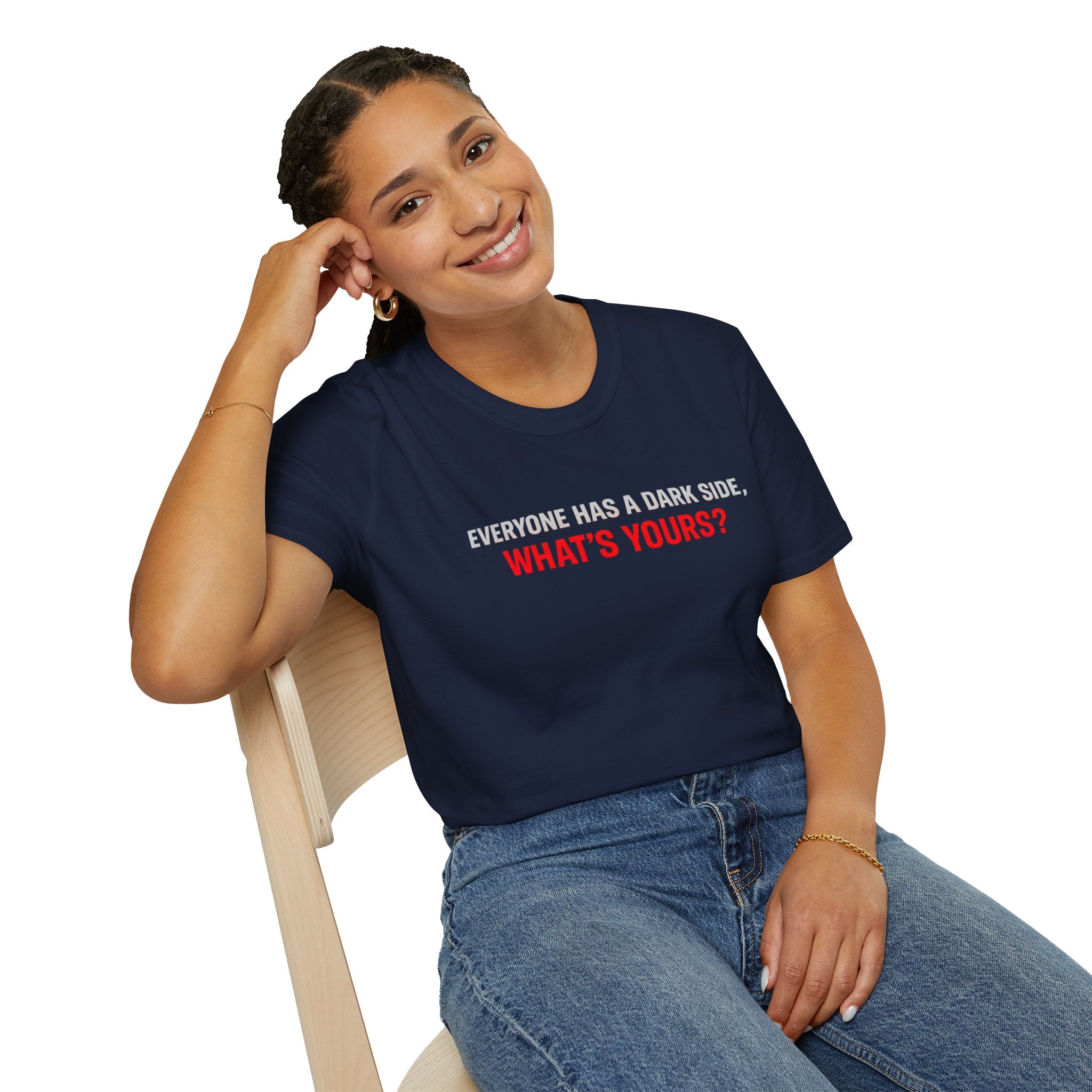 T-Shirt — "Everyone Has a Dark Side, What's Yours?" Graphic Tee
