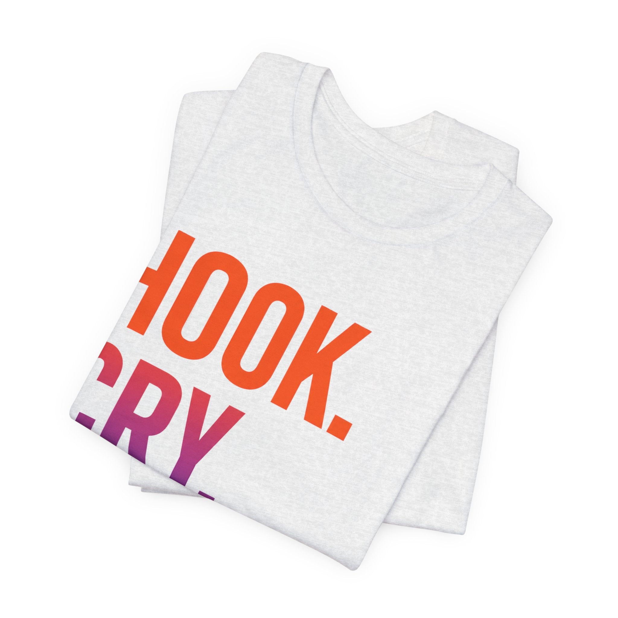 T-Shirt — "Hook. Cry. Repeat." Bold Fishing Humor Tee