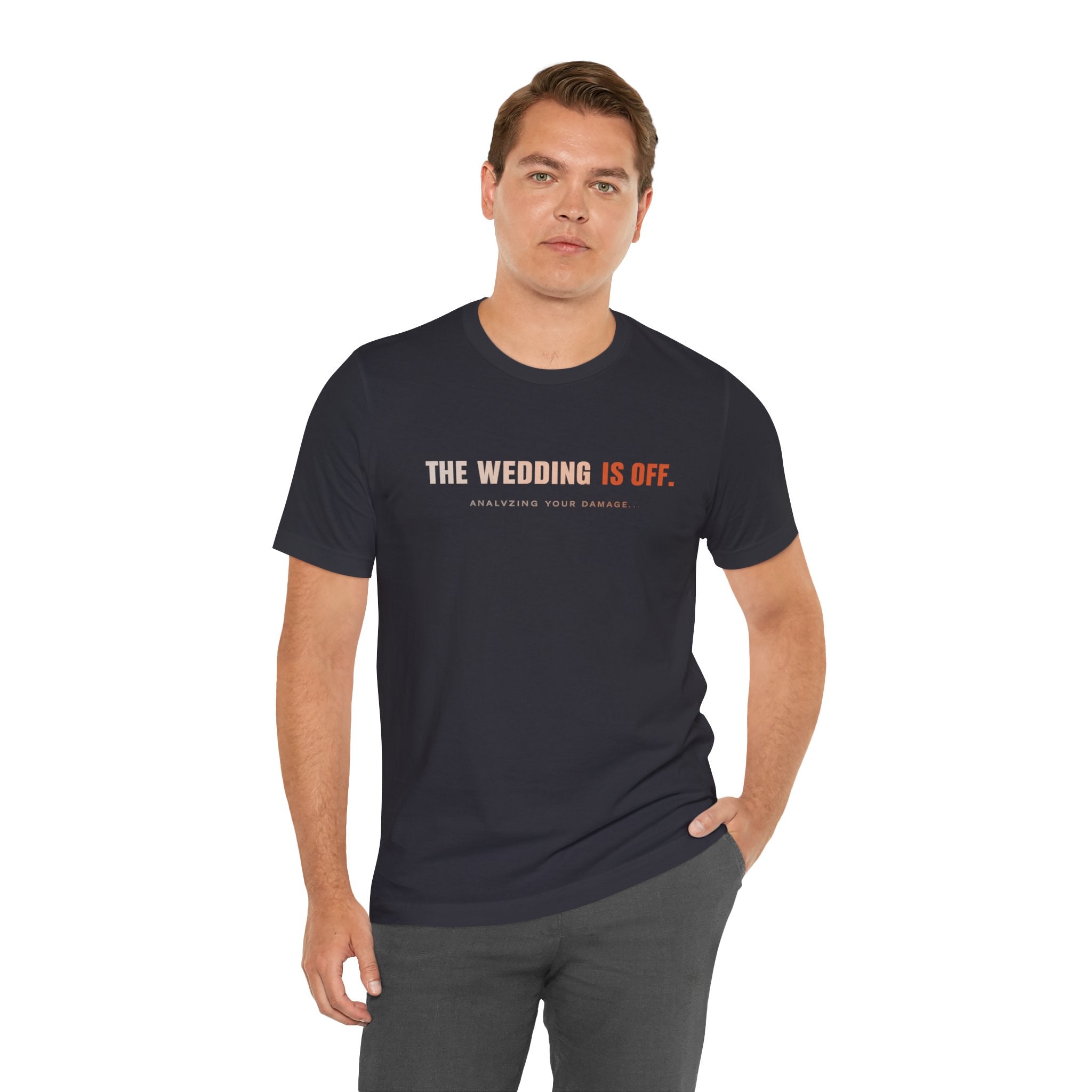 The Wedding Is Off T‑Shirt — Funny Breakup/Divorce Humor Tee
