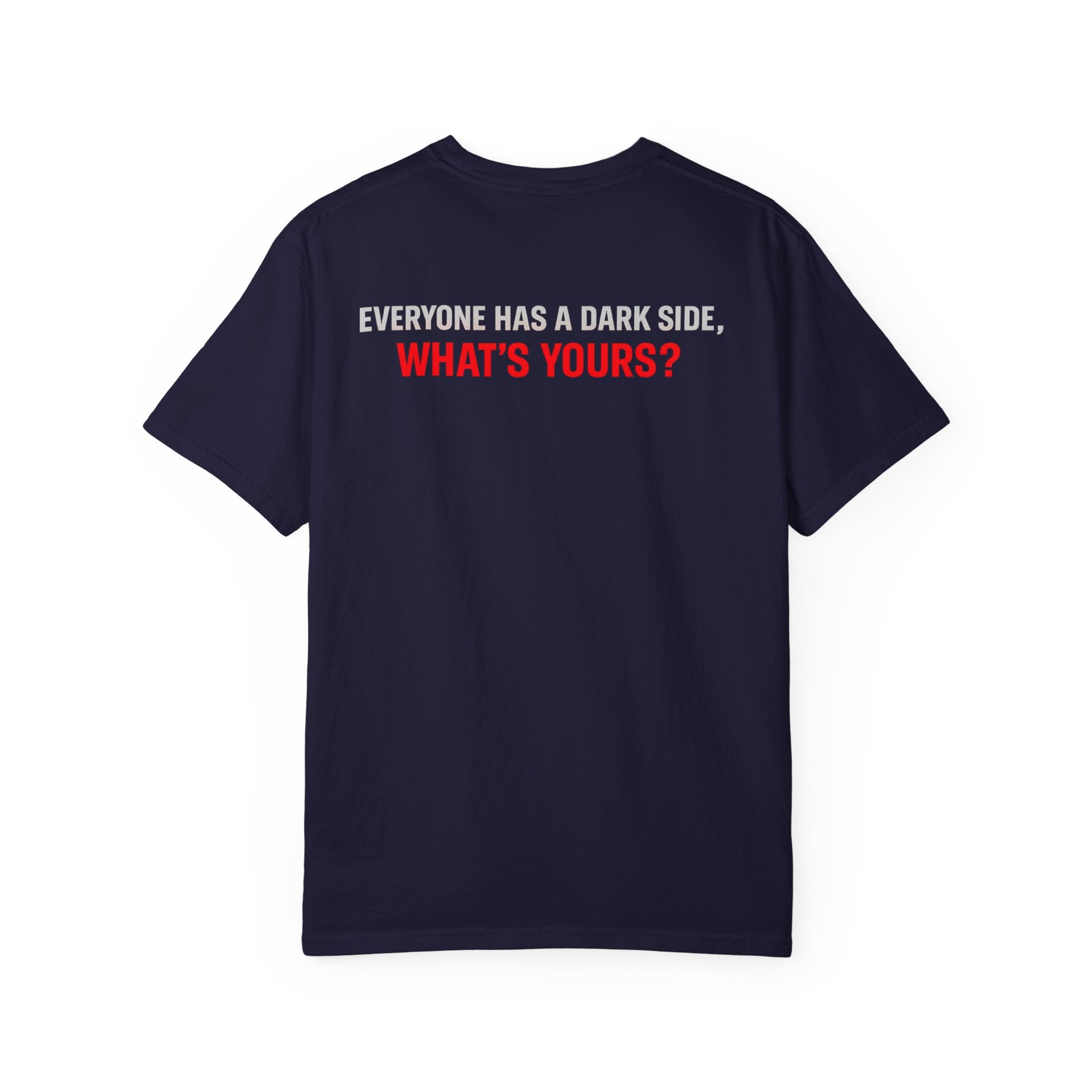 I Am The Red Flag T-Shirt — Funny Bold Text Graphic Tee (Back: "Everyone Has a Dark Side, What's Yours?")