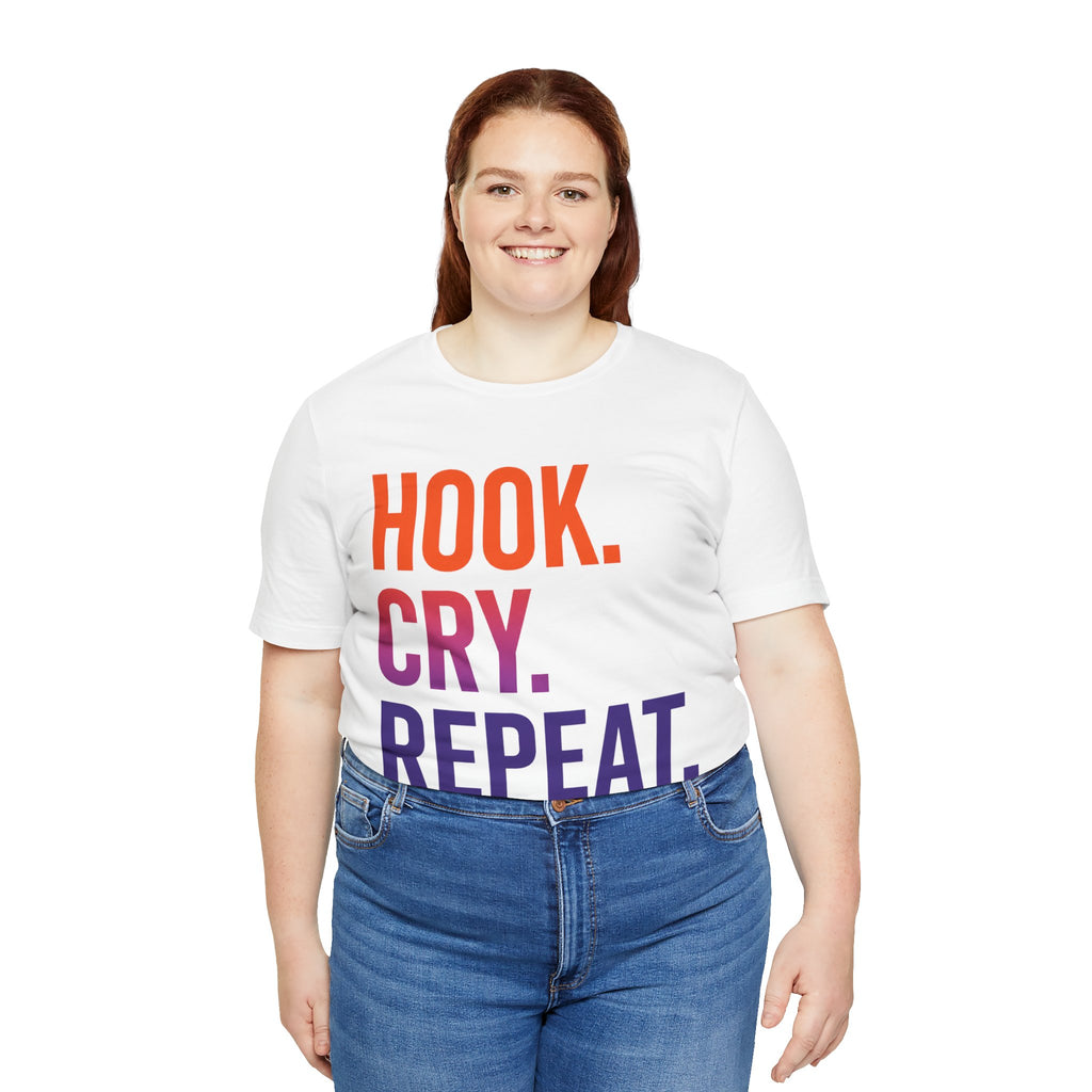 T-Shirt — "Hook. Cry. Repeat." Bold Fishing Humor Tee
