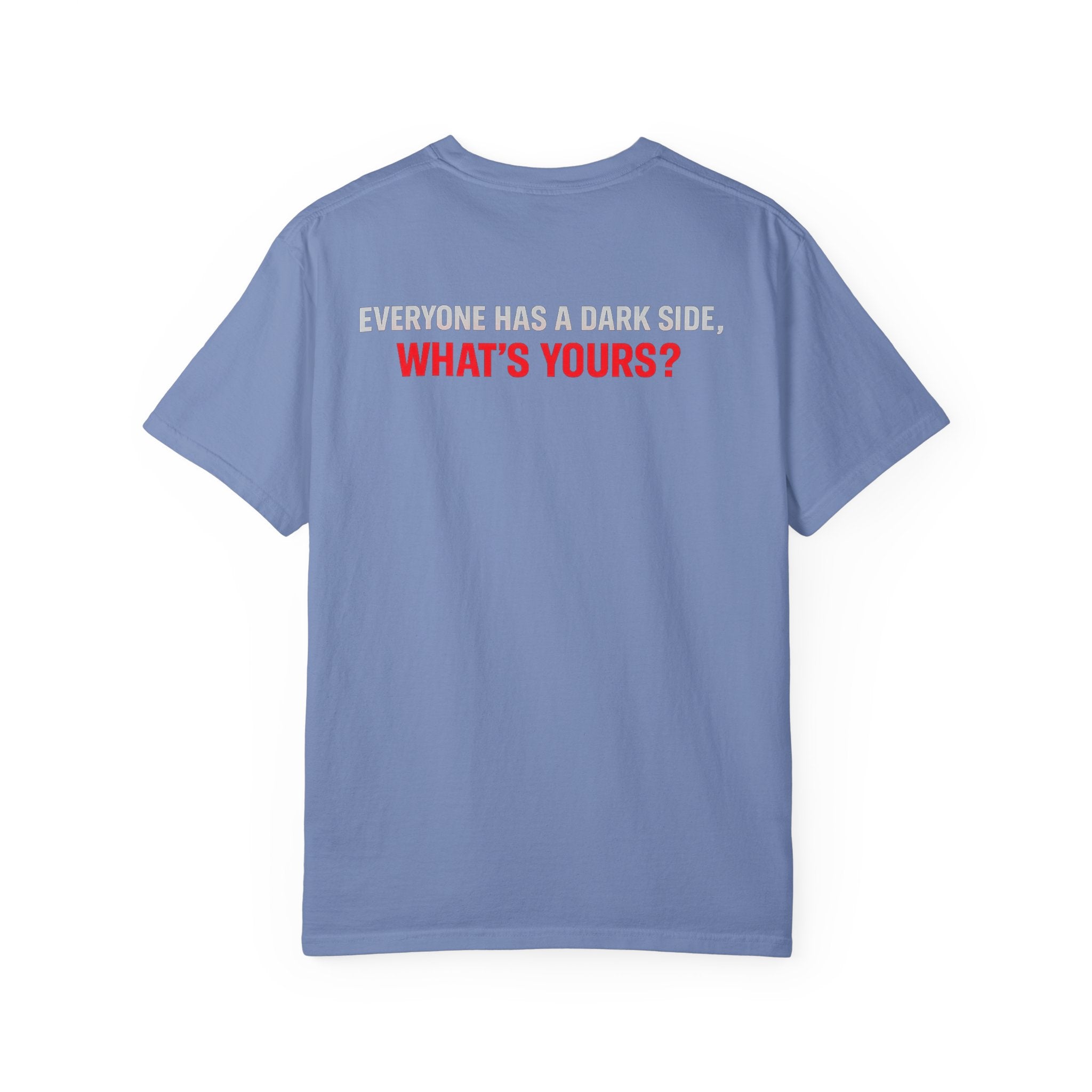 I Am The Red Flag T-Shirt — Funny Bold Text Graphic Tee (Back: "Everyone Has a Dark Side, What's Yours?")