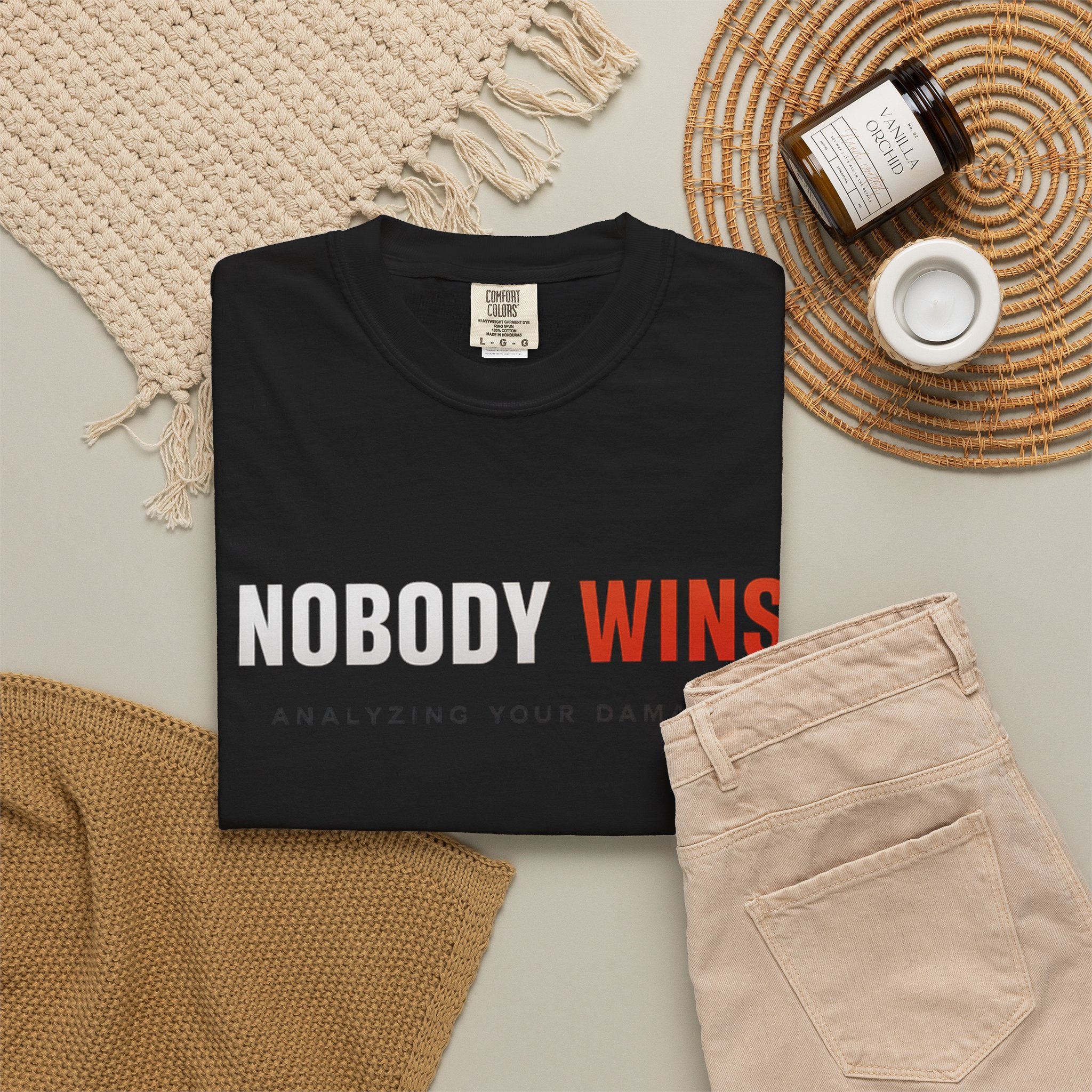 Nobody Wins T-Shirt — Graphic Statement Tee ('Nobody Wins. Analyzing Your Damage')
