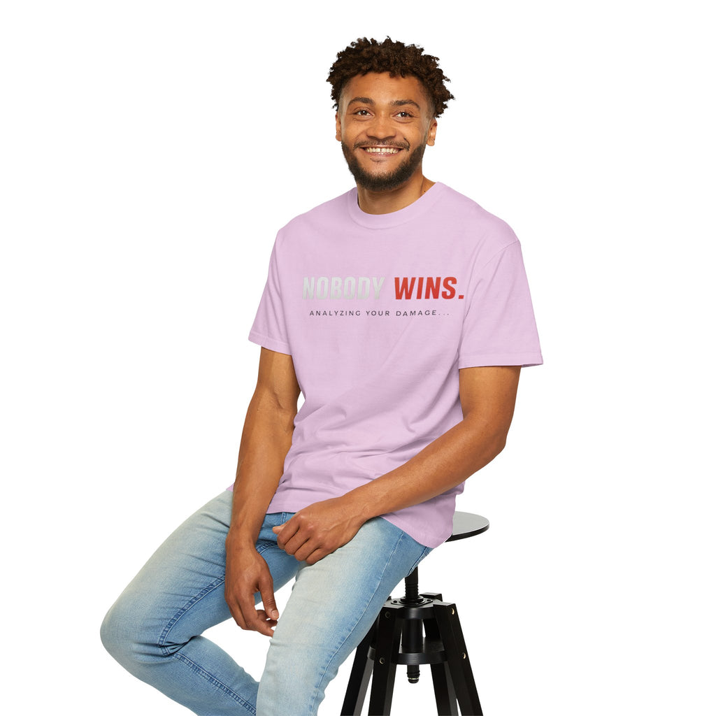 Nobody Wins T-Shirt — Graphic Statement Tee ('Nobody Wins. Analyzing Your Damage')
