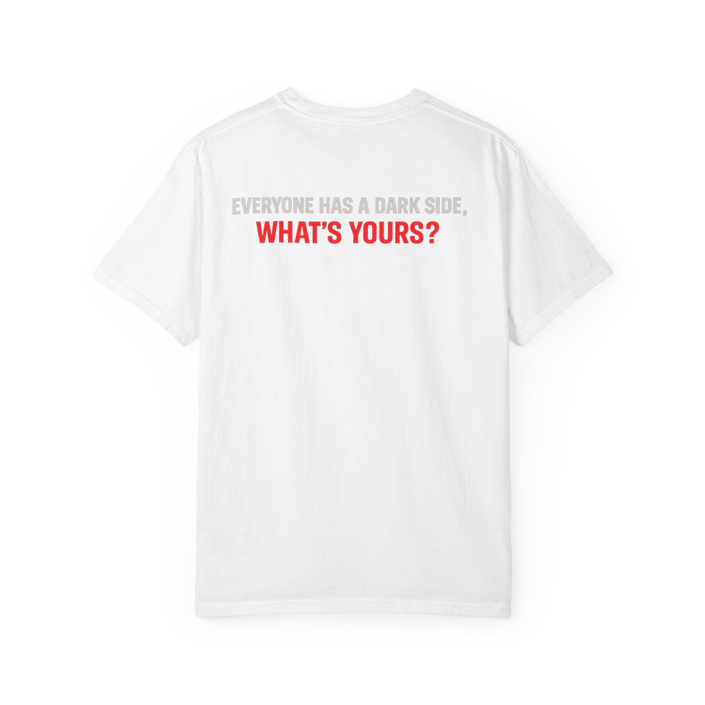 I Am The Red Flag T-Shirt — Funny Bold Text Graphic Tee (Back: "Everyone Has a Dark Side, What's Yours?")