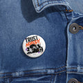 Trust Nobody Pin Button — Retro Grunge Band Portrait Badge