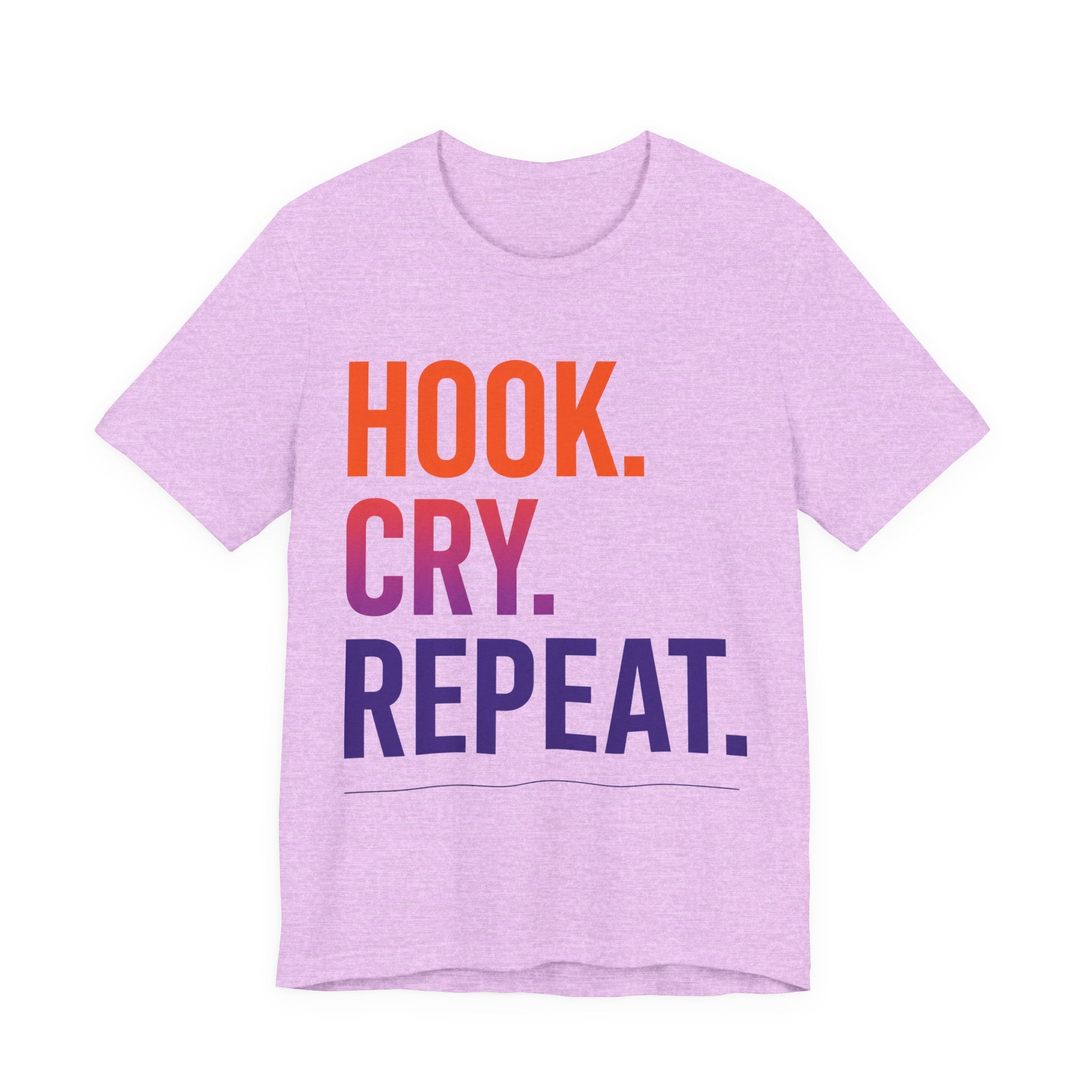 T-Shirt — "Hook. Cry. Repeat." Bold Fishing Humor Tee