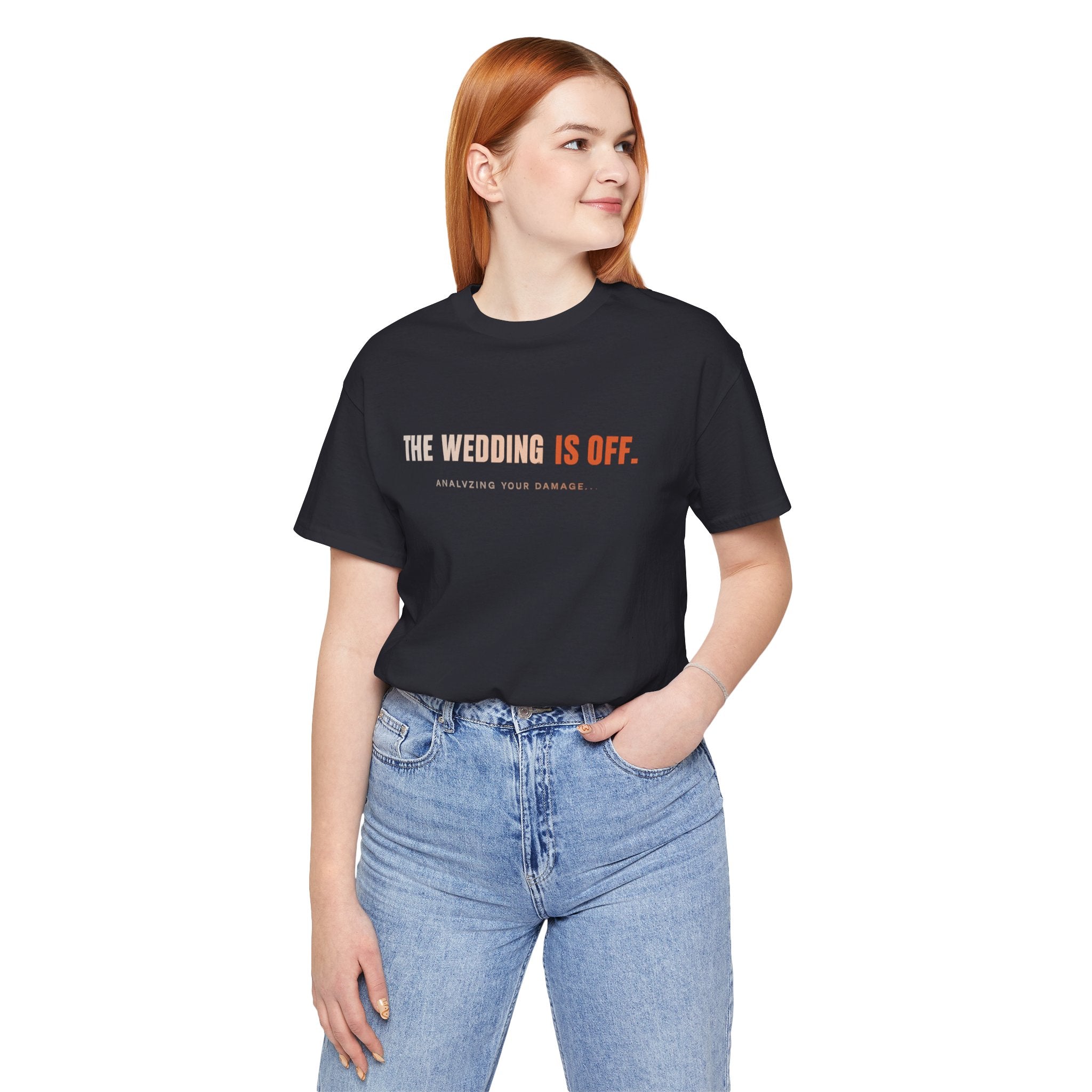 The Wedding Is Off T‑Shirt — Funny Breakup/Divorce Humor Tee