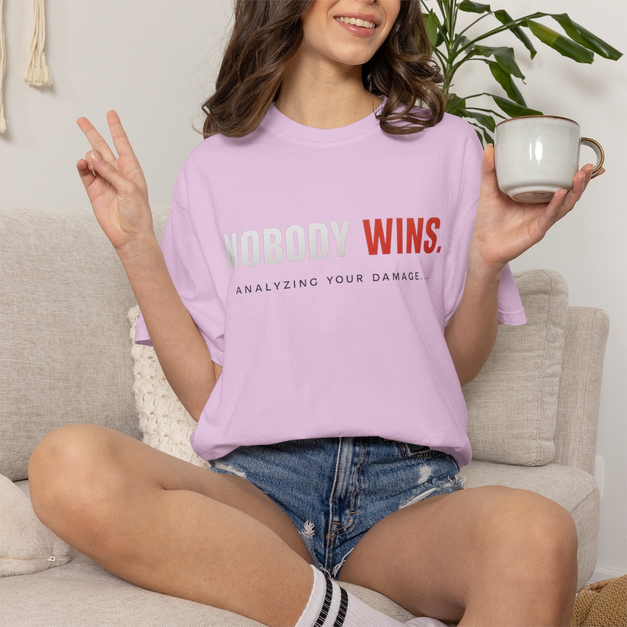 Nobody Wins T-Shirt — Graphic Statement Tee ('Nobody Wins. Analyzing Your Damage')
