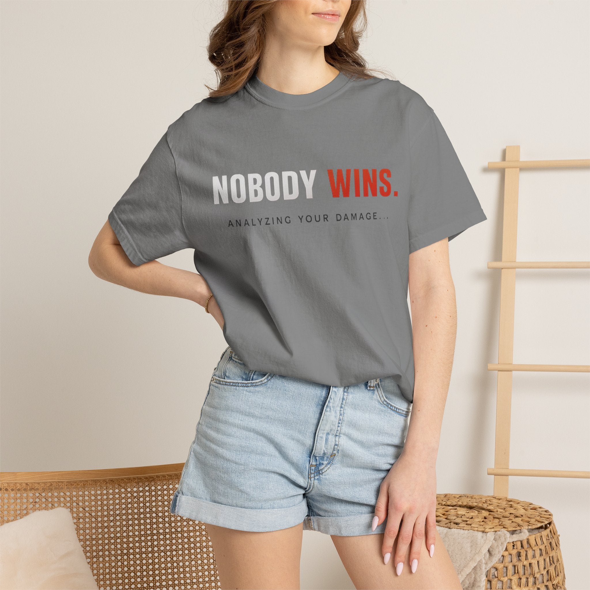 Nobody Wins T-Shirt — Graphic Statement Tee ('Nobody Wins. Analyzing Your Damage')