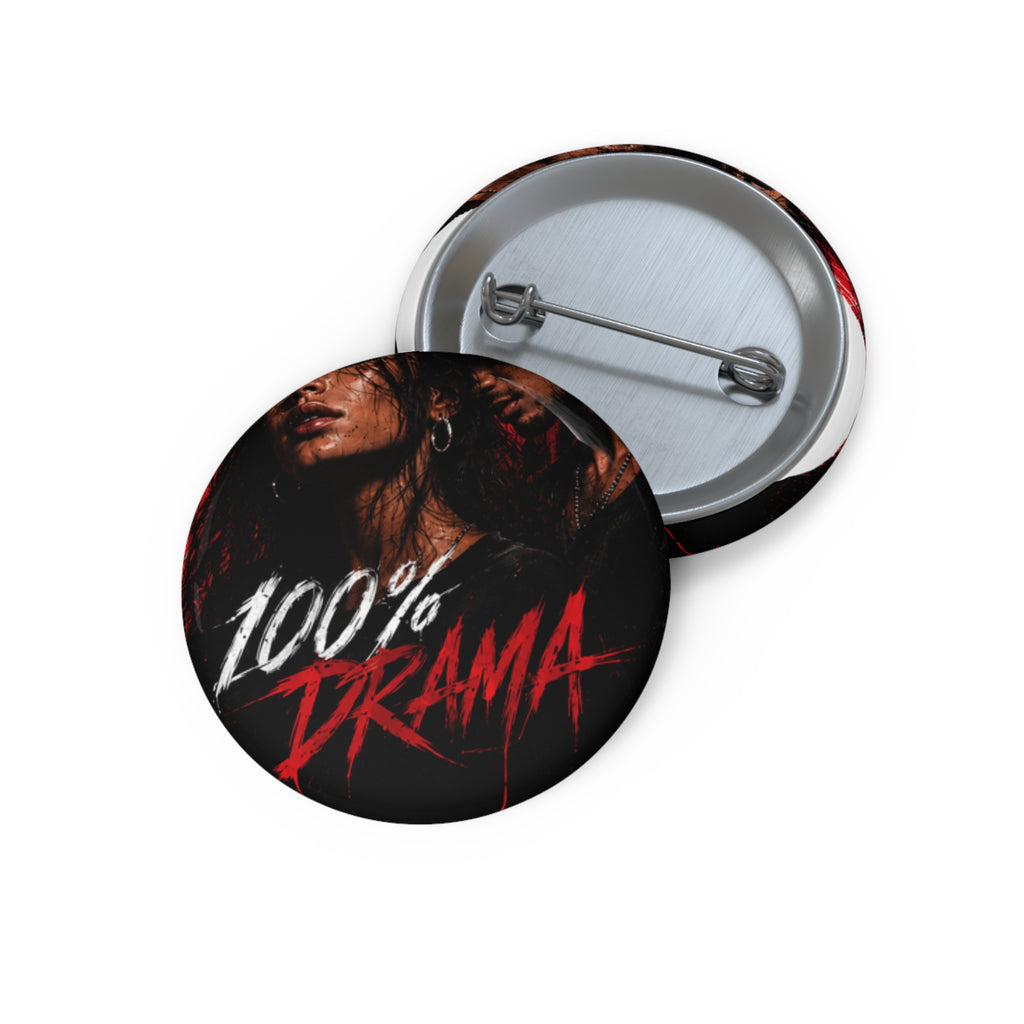 100% Drama Pin Button — Edgy Red & Black Statement Badge
