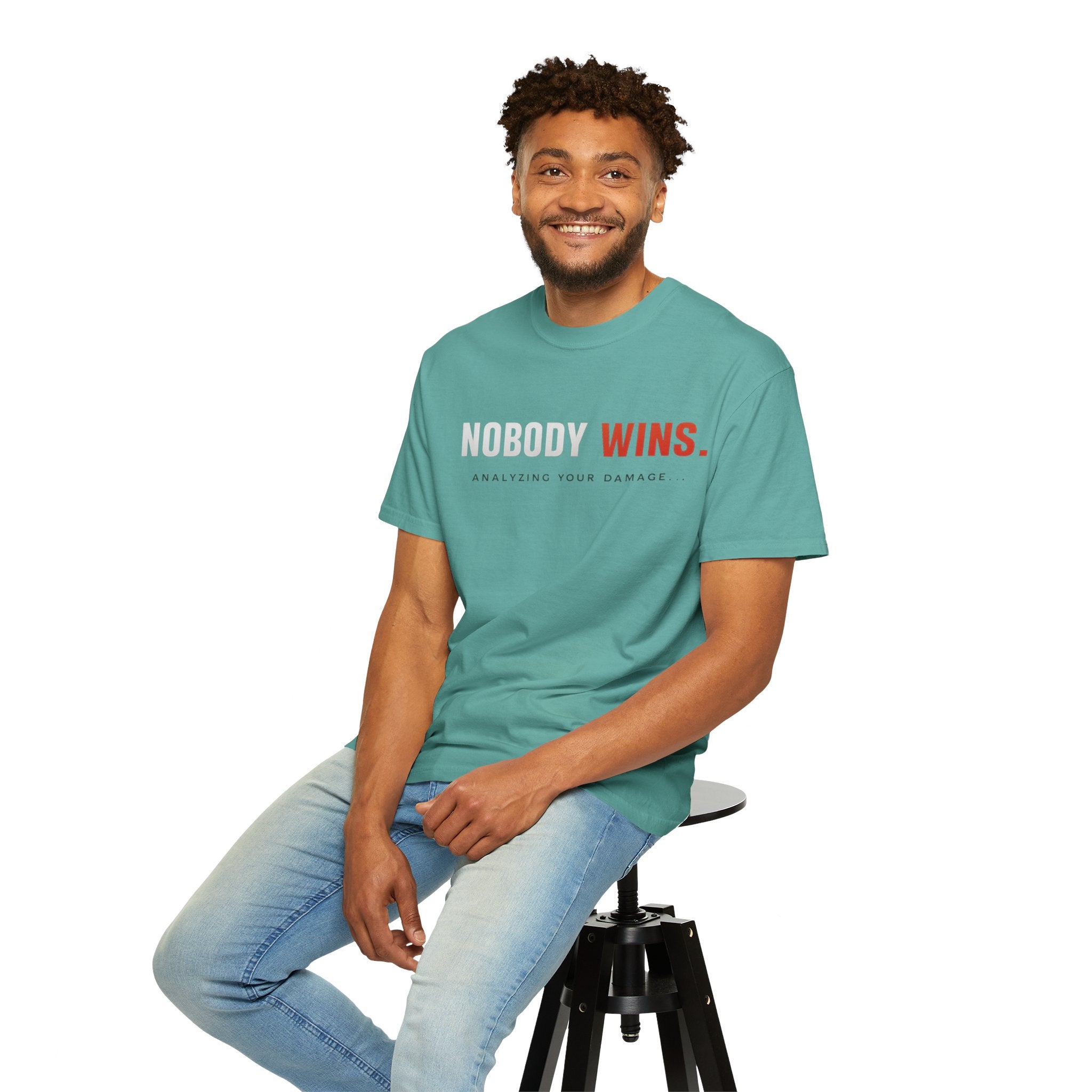Nobody Wins T-Shirt — Graphic Statement Tee ('Nobody Wins. Analyzing Your Damage')
