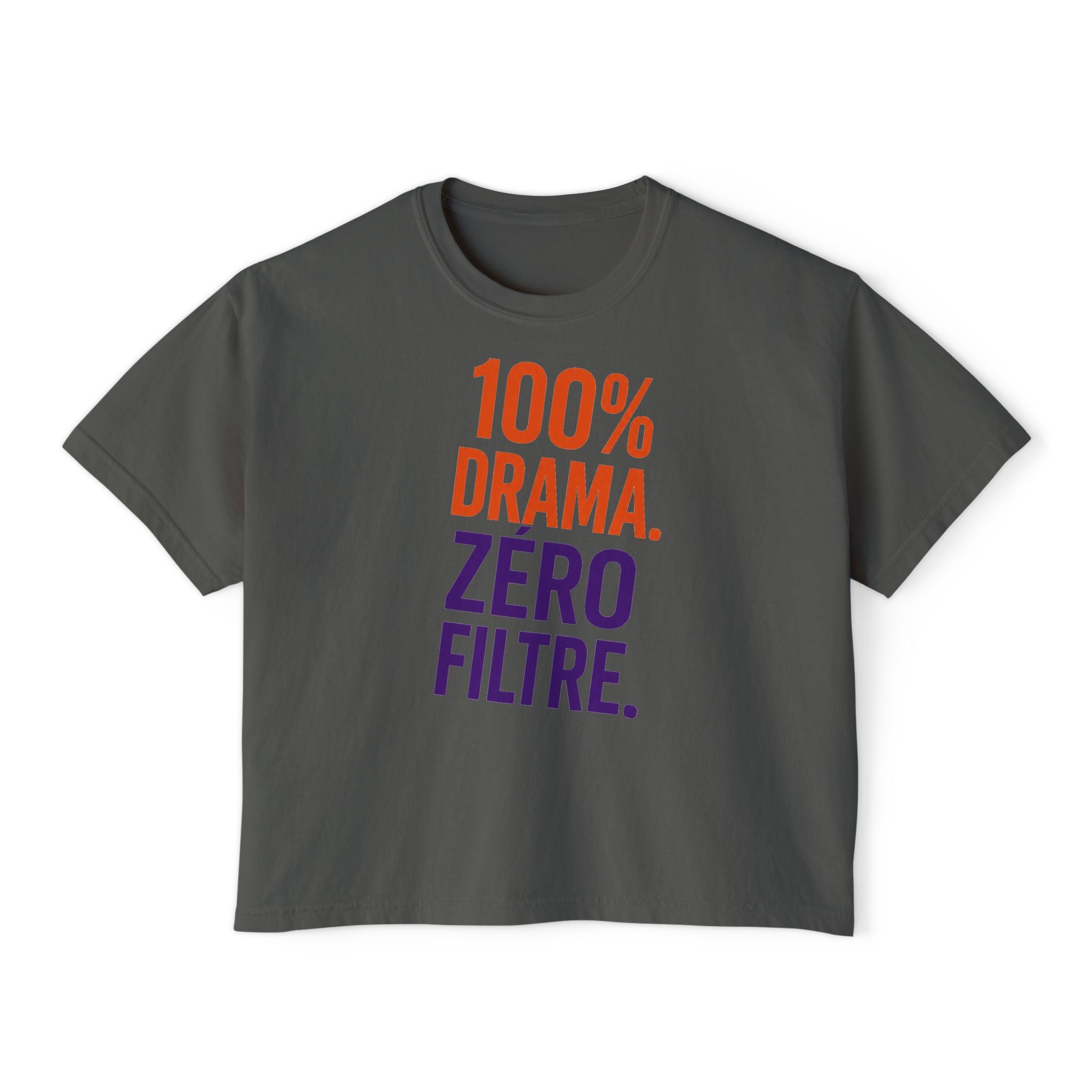 Boxy Tee — "100% Drama. Zero Filtre." Graphic Women's Crop Top