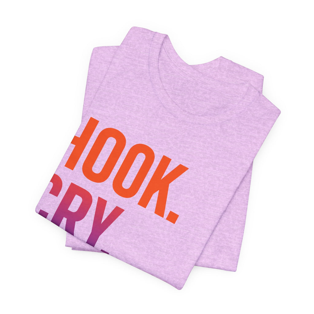 T-Shirt — "Hook. Cry. Repeat." Bold Fishing Humor Tee