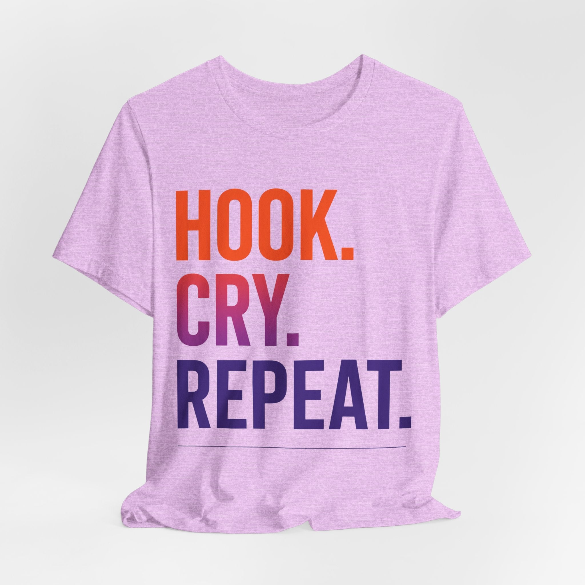 T-Shirt — "Hook. Cry. Repeat." Bold Fishing Humor Tee