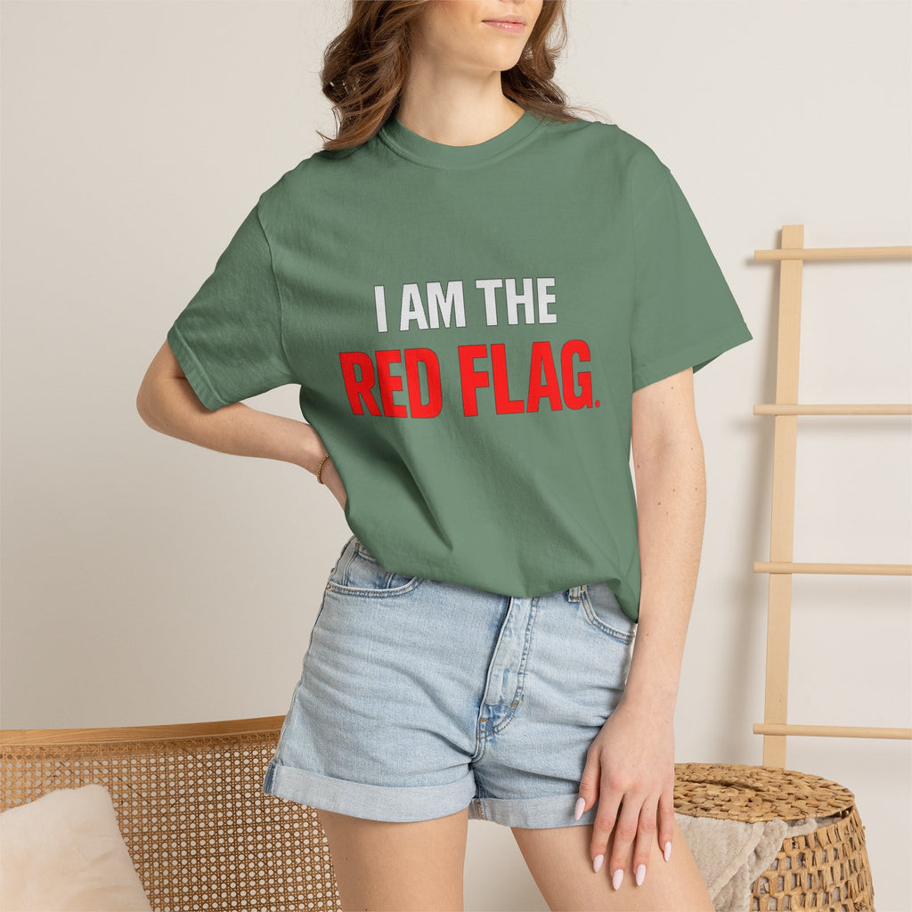 I Am The Red Flag T-Shirt — Funny Bold Text Graphic Tee (Back: "Everyone Has a Dark Side, What's Yours?")