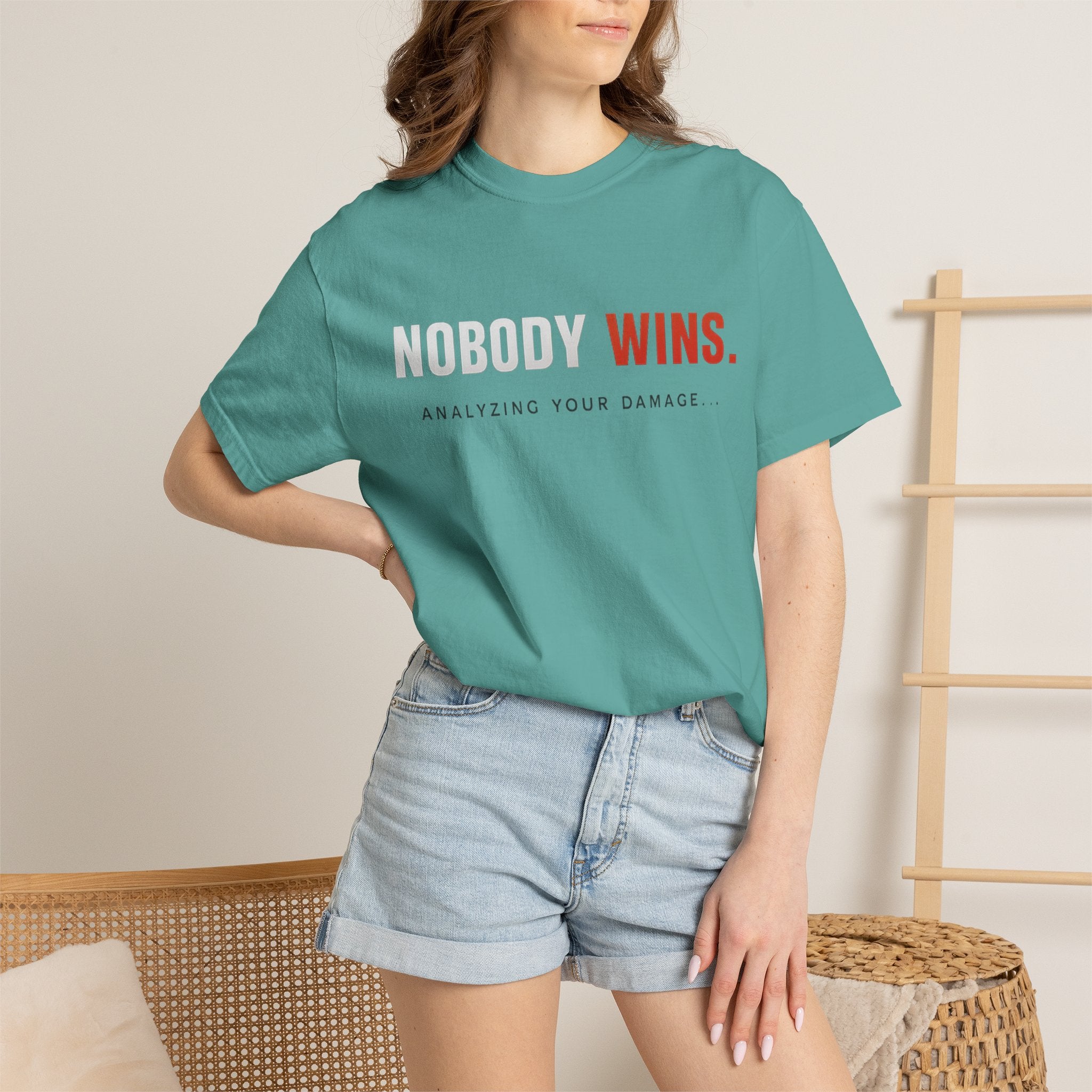 Nobody Wins T-Shirt — Graphic Statement Tee ('Nobody Wins. Analyzing Your Damage')