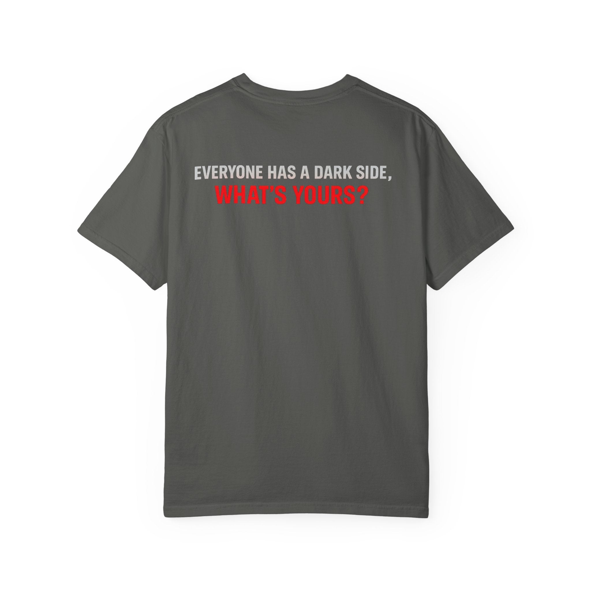 I Am The Red Flag T-Shirt — Funny Bold Text Graphic Tee (Back: "Everyone Has a Dark Side, What's Yours?")