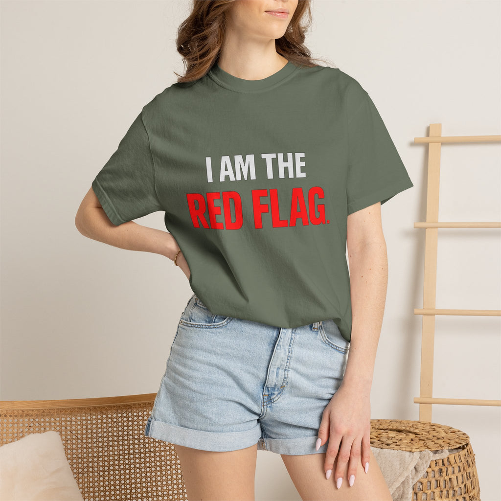 I Am The Red Flag T-Shirt — Funny Bold Text Graphic Tee (Back: "Everyone Has a Dark Side, What's Yours?")