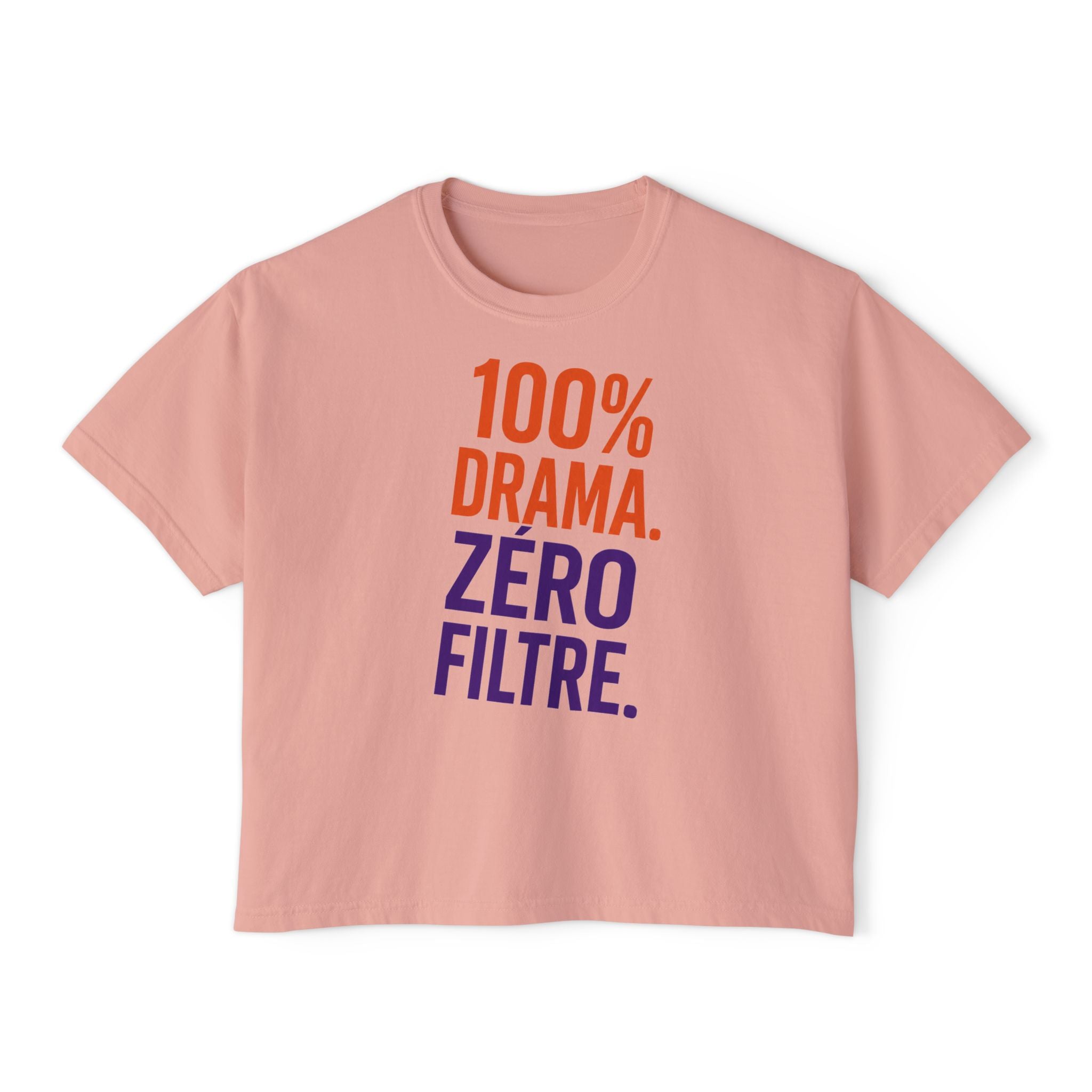 Boxy Tee — "100% Drama. Zero Filtre." Graphic Women's Crop Top