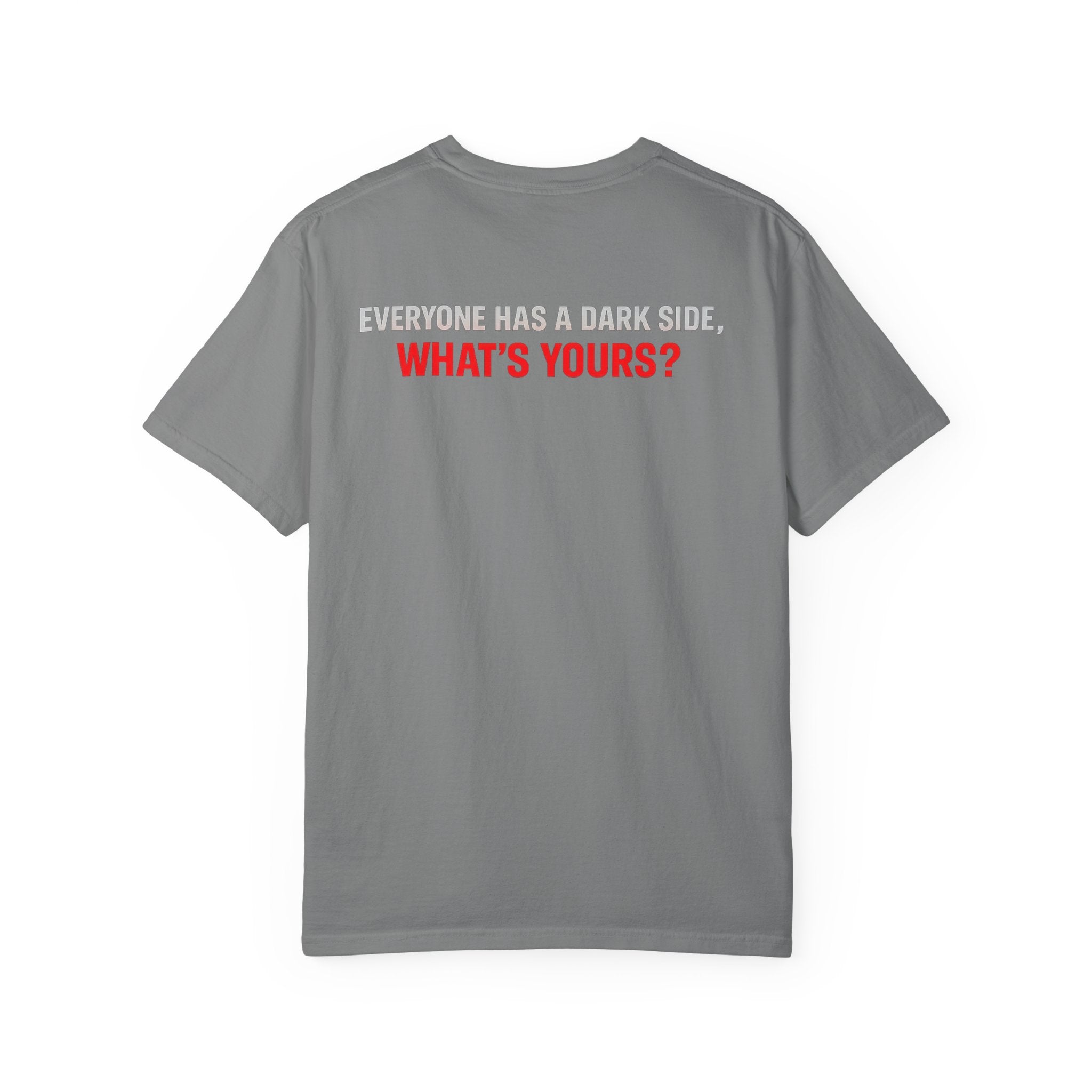 I Am The Red Flag T-Shirt — Funny Bold Text Graphic Tee (Back: "Everyone Has a Dark Side, What's Yours?")